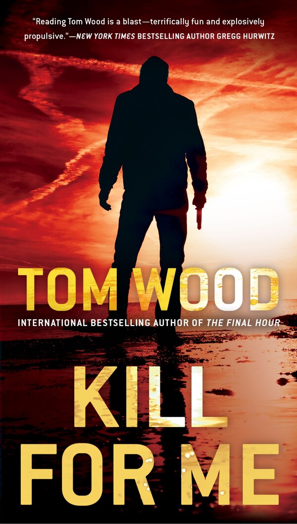 Kill For Me by Tom Wood, Paperback | Indigo Chapters