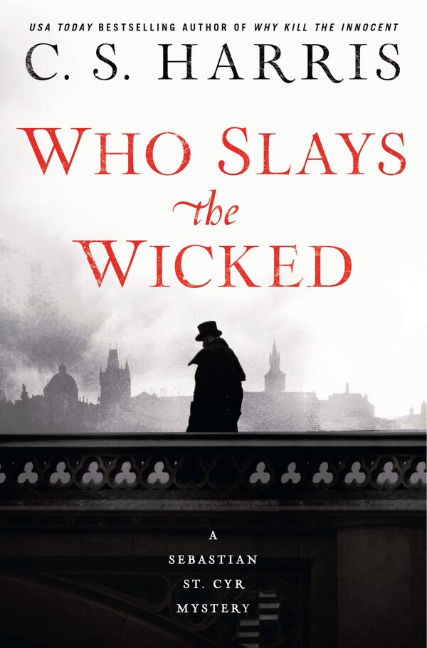 Who Slays The Wicked by C. S. Harris, Hardcover | Indigo Chapters