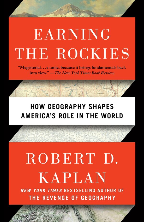 Earning The Rockies by Robert D. Kaplan, Paperback | Indigo Chapters