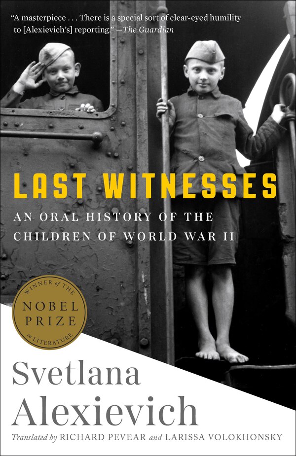 Last Witnesses by Svetlana Alexievich, Paperback | Indigo Chapters