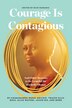 Courage Is Contagious by Joana Avillez, Hardcover | Indigo Chapters