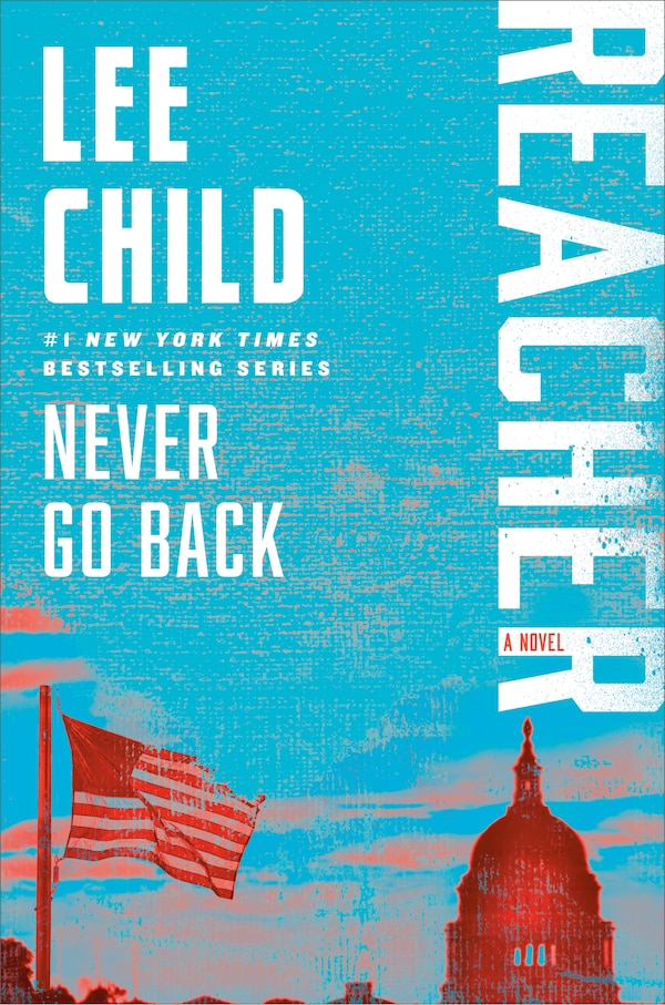 Jack Reacher: Never Go Back by Lee Child, Paperback | Indigo Chapters