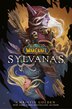 Sylvanas (world Of Warcraft) by Christie Golden, Hardcover | Indigo Chapters