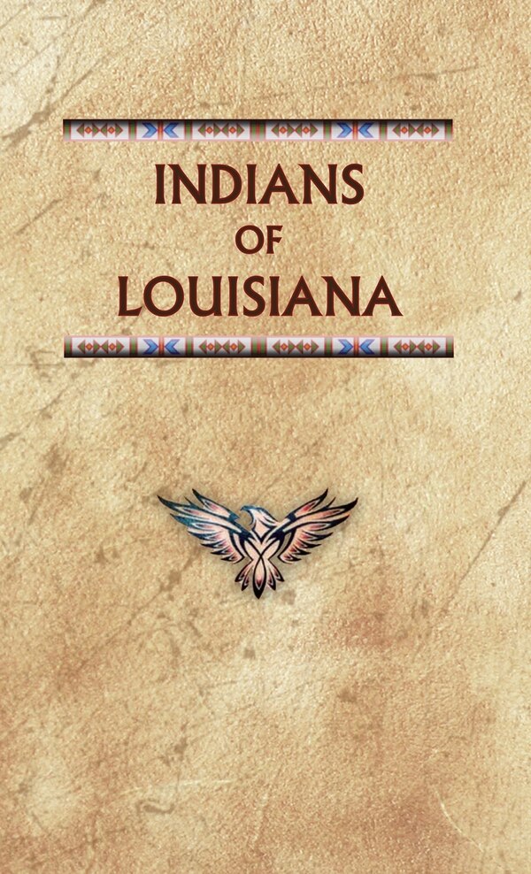 Indians of Louisiana by Donald Ricky, Hardcover | Indigo Chapters