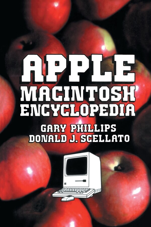 Apple Macintosh Encyclopedia by Gary Phillips, Paperback | Indigo Chapters