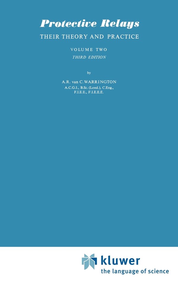 Protective Relays Their Theory And Practice by A. R. Van. C. Warrington, Hardcover | Indigo Chapters