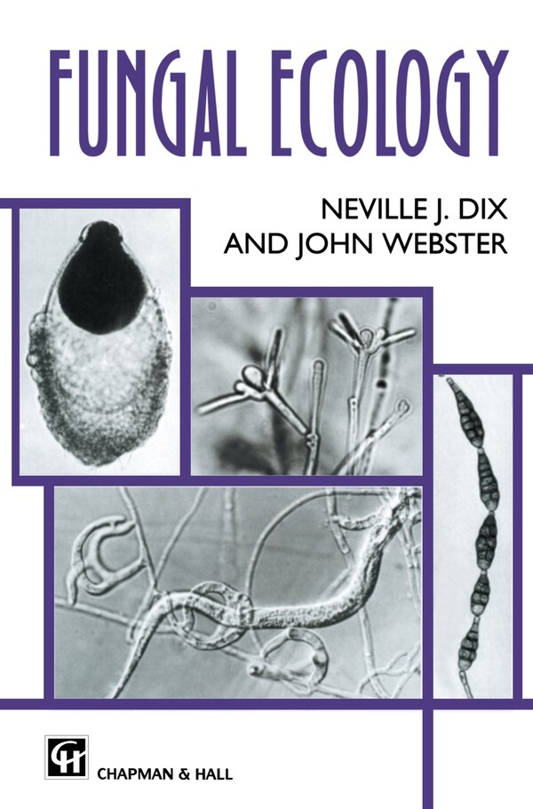 Fungal Ecology by Neville J Dix, Hardcover | Indigo Chapters