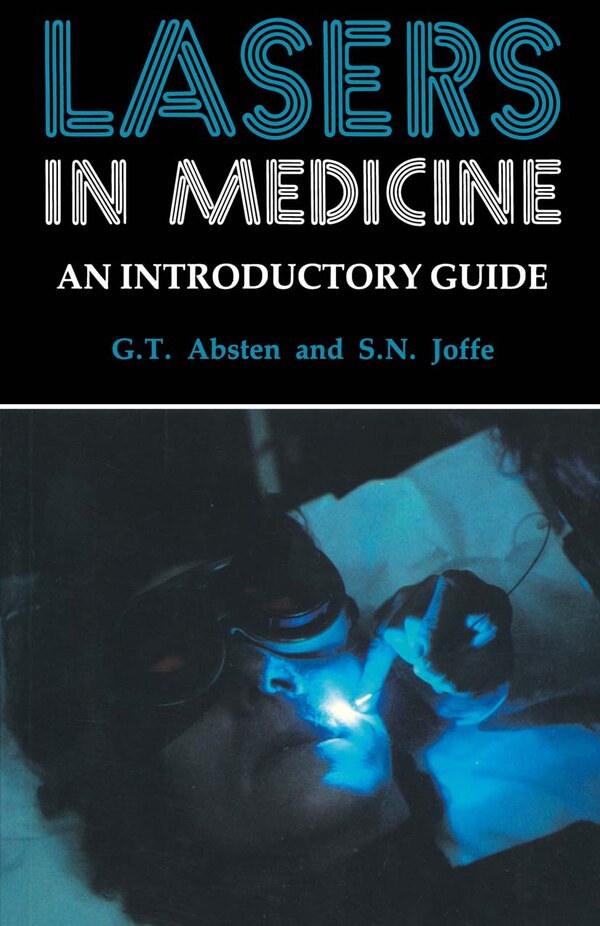 Lasers in Medicine by Gregory T Absten, Paperback | Indigo Chapters