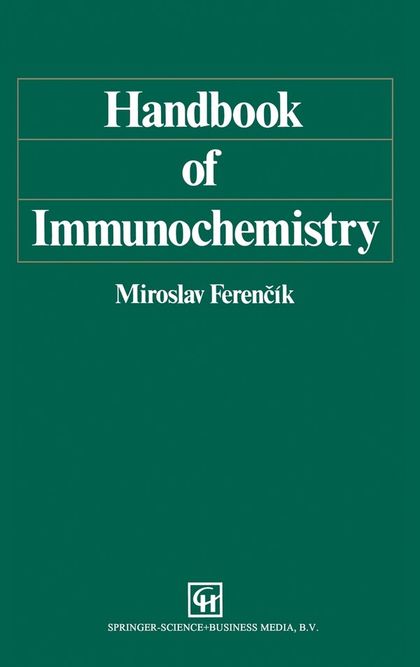 Handbook of Immunochemistry by Miroslav Ferencik, Hardcover | Indigo Chapters