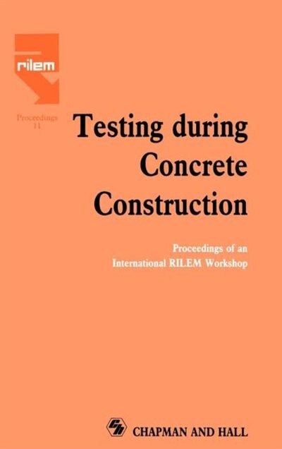 Testing During Concrete Construction by H.W. Reinhardt, Hardcover | Indigo Chapters