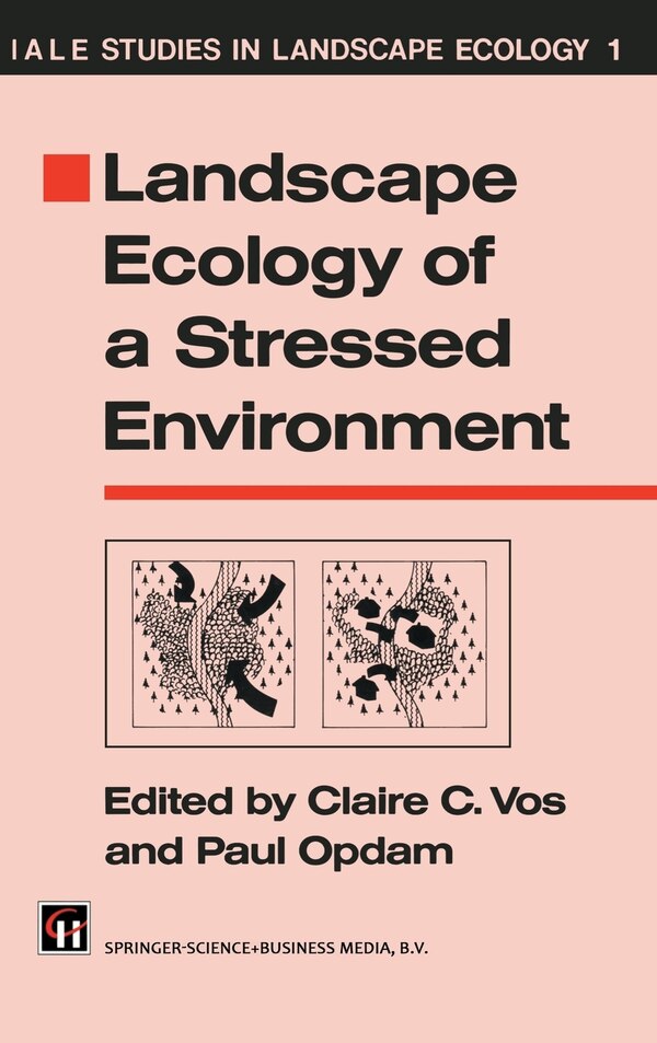 Landscape Ecology of a Stressed Environment by Claire C Vos, Hardcover | Indigo Chapters