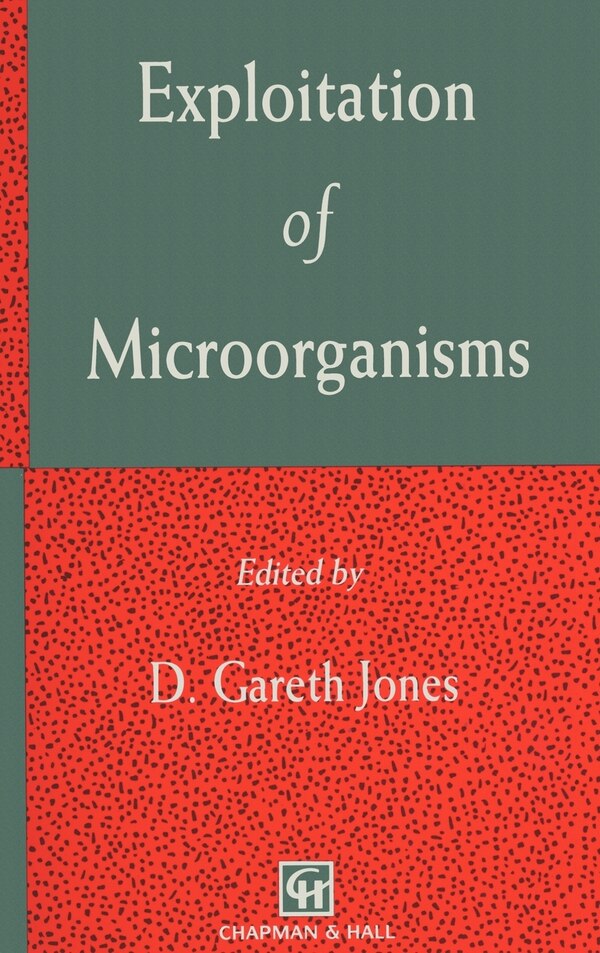 Exploitation of Microorganisms by D.G. Jones, Hardcover | Indigo Chapters