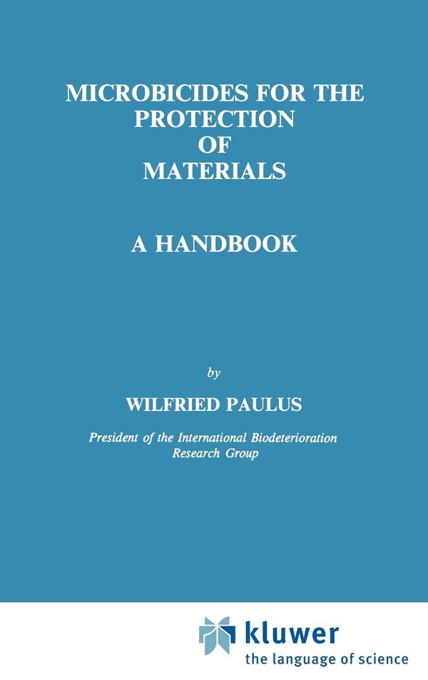 Microbicides for the Protection of Materials by W Paulus, Hardcover | Indigo Chapters