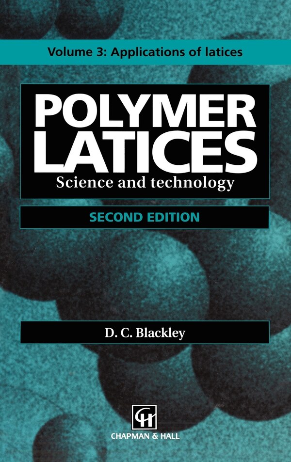 Polymer Latices by D C Blackley, Hardcover | Indigo Chapters