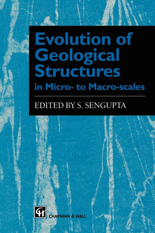 Evolution of Geological Structures in Micro- to Macro-Scales by S. Sengupta, Hardcover | Indigo Chapters