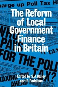 Reform of Local Government Finance in Britain by Ronan Paddison, Hardcover | Indigo Chapters
