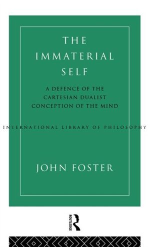 The Immaterial Self by John Foster, Hardcover | Indigo Chapters