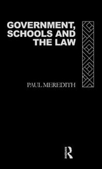 Government Schools And The Law by Paul Meredith, Hardcover | Indigo Chapters