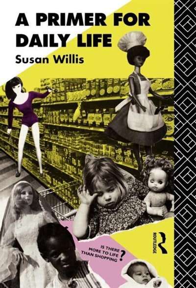 A Primer for Daily Life by Susan Willis, Hardcover | Indigo Chapters