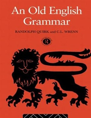 An Old English Grammar by Randolph Quirk, Paperback | Indigo Chapters