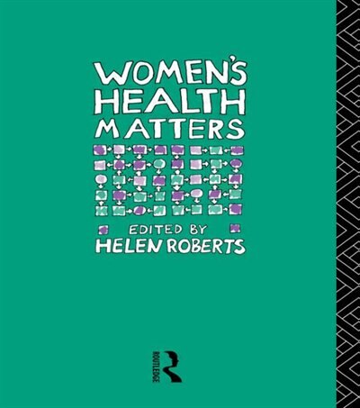 Women's Health Matters by Dr Helen Roberts, Paperback | Indigo Chapters