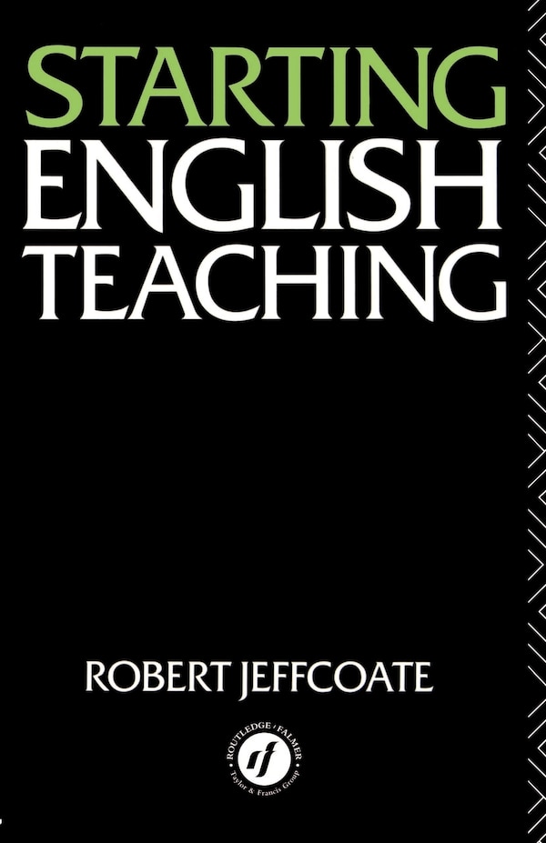 Starting English Teaching by Robert Jeffcoate, Paperback | Indigo Chapters