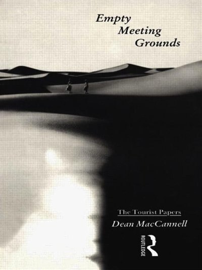 Empty Meeting Grounds by Dean MacCannell, Paperback | Indigo Chapters