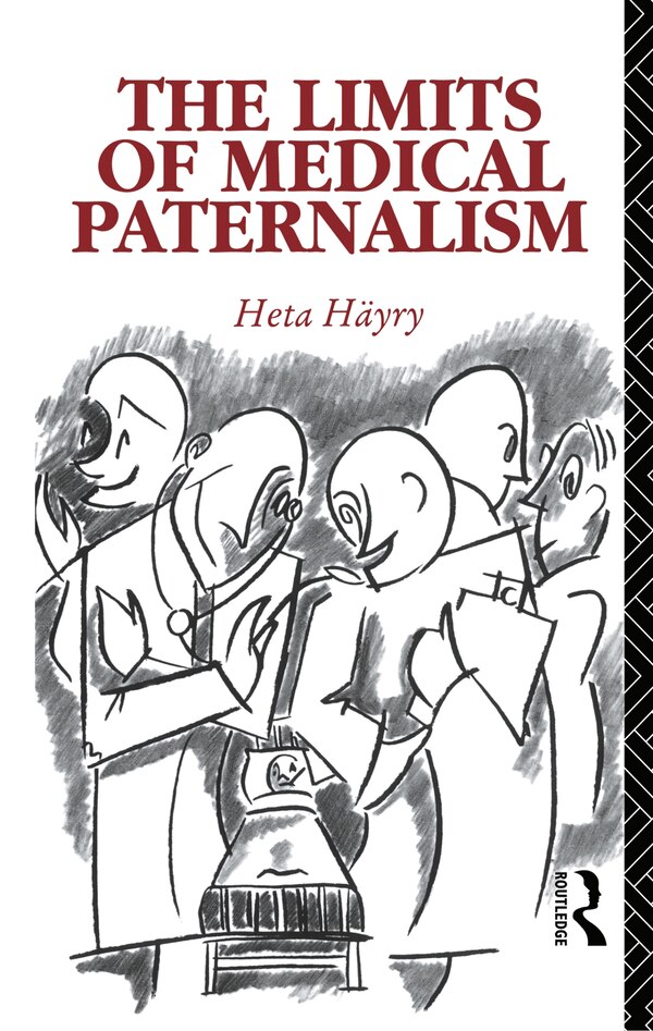 The Limits of Medical Paternalism by Heta Häyry, Hardcover | Indigo Chapters