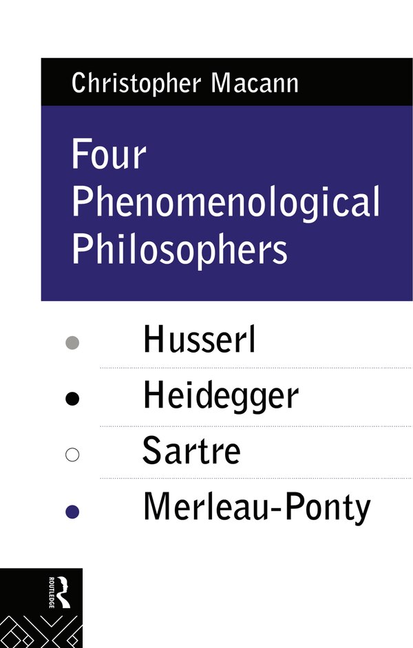 Four Phenomenological Philosophers by Christopher Macann, Hardcover | Indigo Chapters