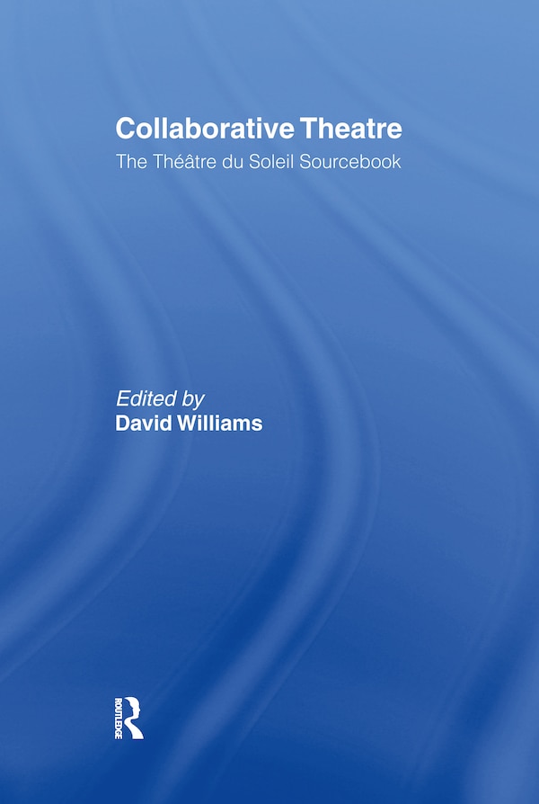 Collaborative Theatre by David Williams, Hardcover | Indigo Chapters