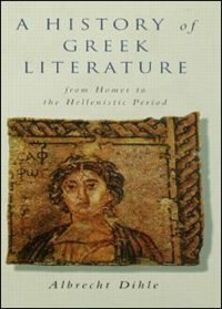 History of Greek Literature by Albrecht Dihle, Hardcover | Indigo Chapters