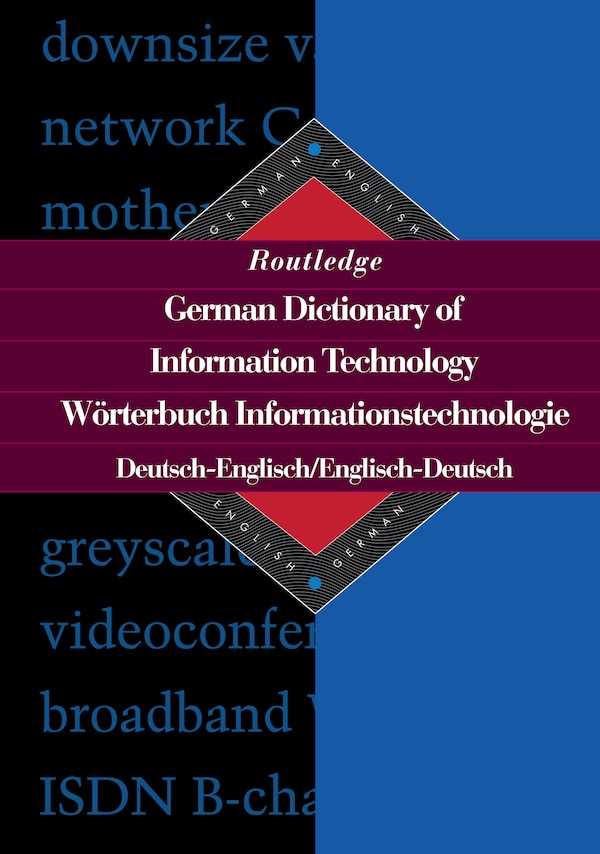 Routledge German Dictionary of Information Technology Worterbuch Informationstechnologie by Sinda López, Hardcover | Indigo Chapters