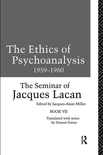 The Ethics Of Psychoanalysis 1959-1960 by Jacques Lacan, Paperback | Indigo Chapters