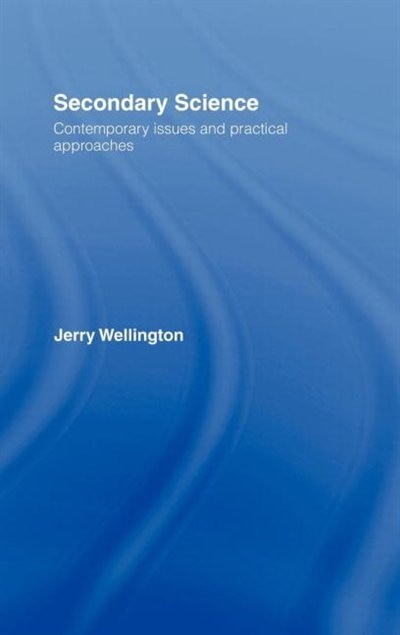 Secondary Science by Jerry Wellington, Hardcover | Indigo Chapters