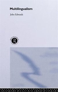 Multilingualism by John Edwards, Hardcover | Indigo Chapters