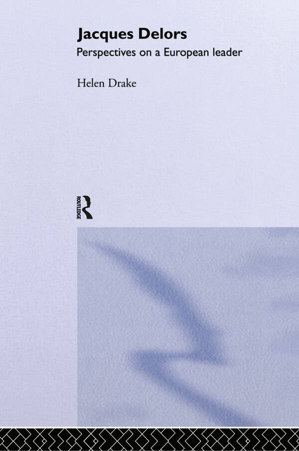 Jacques Delors by Helen Drake, Hardcover | Indigo Chapters