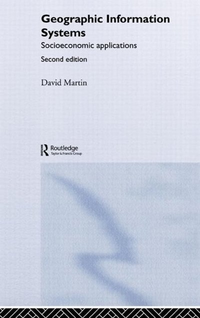 Geographic Information Systems by David Martin, Hardcover | Indigo Chapters
