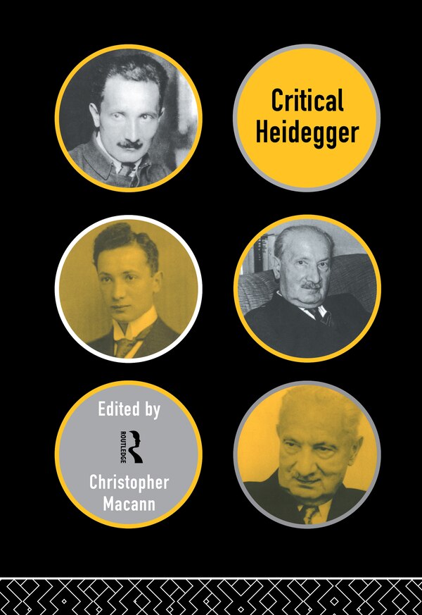 Critical Heidegger by Christopher Macann, Hardcover | Indigo Chapters