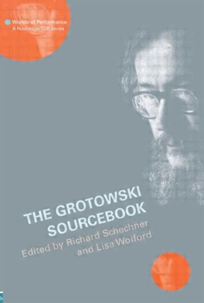 The Grotowski Sourcebook by Richard Schechner, Paperback | Indigo Chapters