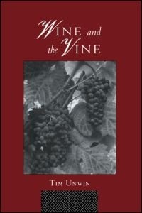 Wine and the Vine by Tim Unwin, Paperback | Indigo Chapters