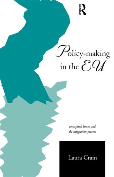 Policy-Making in the European Union by Laura Cram, Paperback | Indigo Chapters