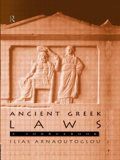 Ancient Greek Laws by Ilias Arnaoutoglou, Paperback | Indigo Chapters