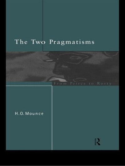 The Two Pragmatisms by Howard Mounce, Paperback | Indigo Chapters