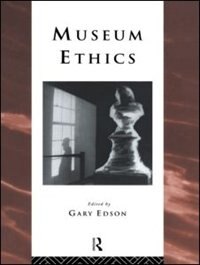 Museum Ethics by Gary Edson, Paperback | Indigo Chapters