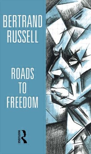 Roads to Freedom by BERTRAND RUSSELL, Paperback | Indigo Chapters