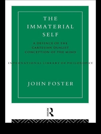 The Immaterial Self by John Foster, Paperback | Indigo Chapters