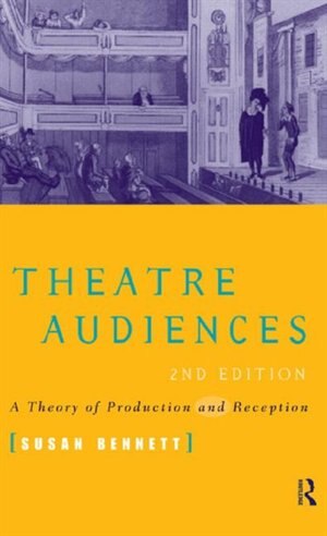 Theatre Audiences by Susan Bennett, Paperback | Indigo Chapters