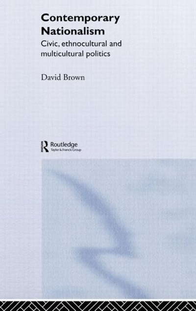 Contemporary Nationalism by David Brown, Hardcover | Indigo Chapters