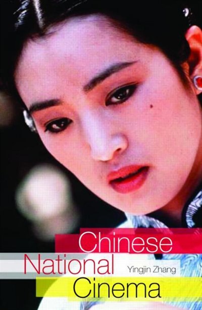 Chinese National Cinema by Yingjin Zhang, Paperback | Indigo Chapters