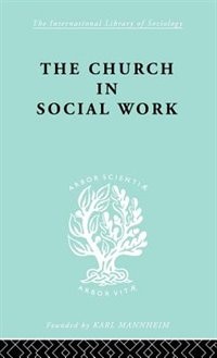 Church & Social Work Ils 181 by M Penelope Hall, Hardcover | Indigo Chapters